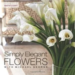 Simply Elegant Flowers With Michael Bob, George,. Fixed Price $7.05.