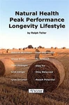 Natural Health - Peak Performance Longevity Lifestyle By Teller, Ralph, Bra.... Fixed Price $22.72.