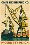 Clyde Engineering Co. Poster - Progress By Design 1930S Style 12X18. Fixed Price $34.95.