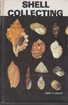 Shell Collecting By Jerry G. Walls - Hardcover **mint Condition**. Fixed Price $41.95.