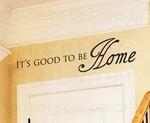 Wall Sticker Decal Quote Vinyl Art Lettering Decoration It's Good To Be Home H10. Fixed Price $11.97.